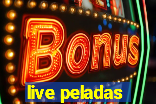 live peladas